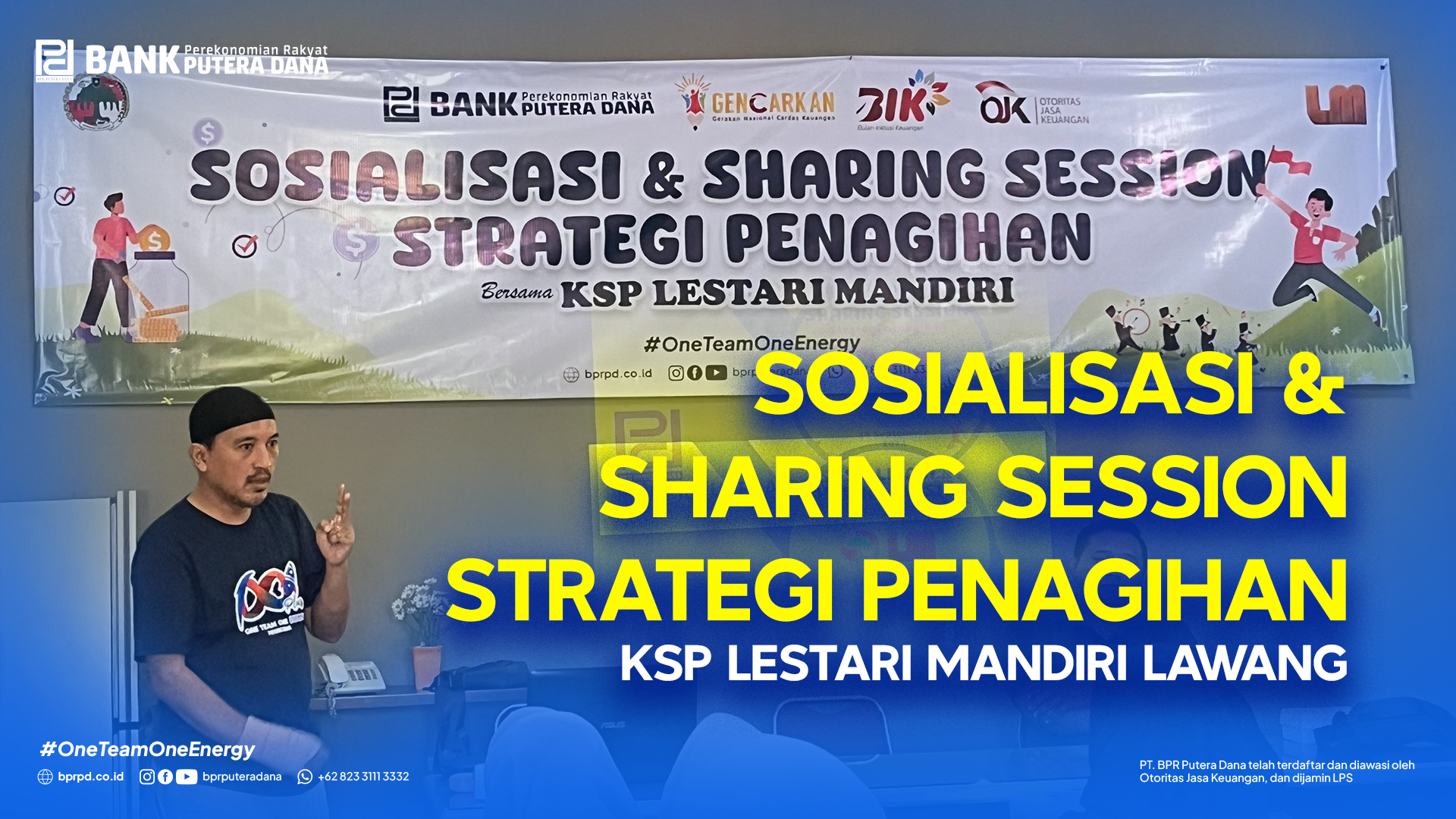 LITERASI SOSIALISASI & SHARING SESSION STRATEGI PENAGIHAN-KSP LESTARI MANDIRI LAWANG