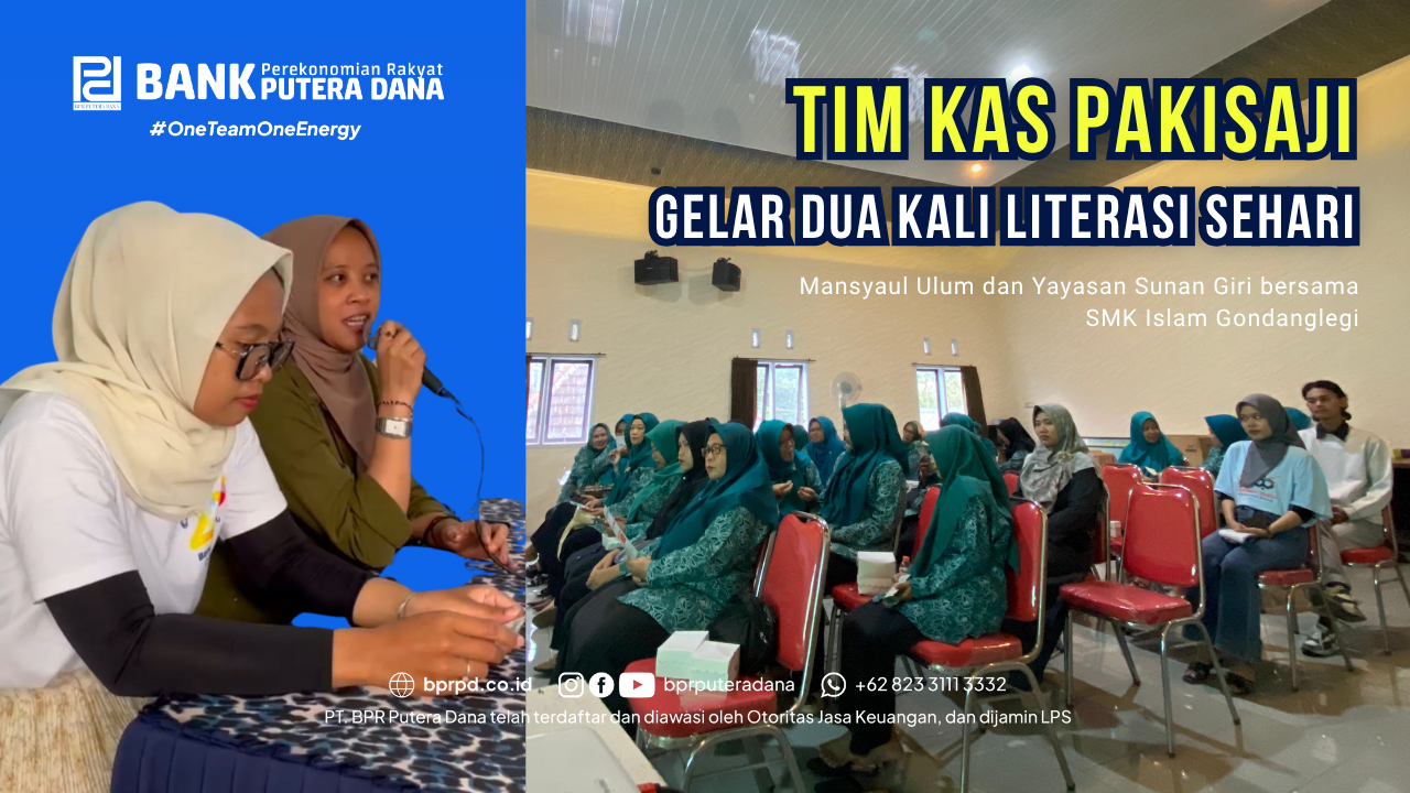 Tim KAS Pakisaji Gelar Dua Kali Literasi Sehari, Kenalkan Produk BPR Putera Dana di Gondanglegi