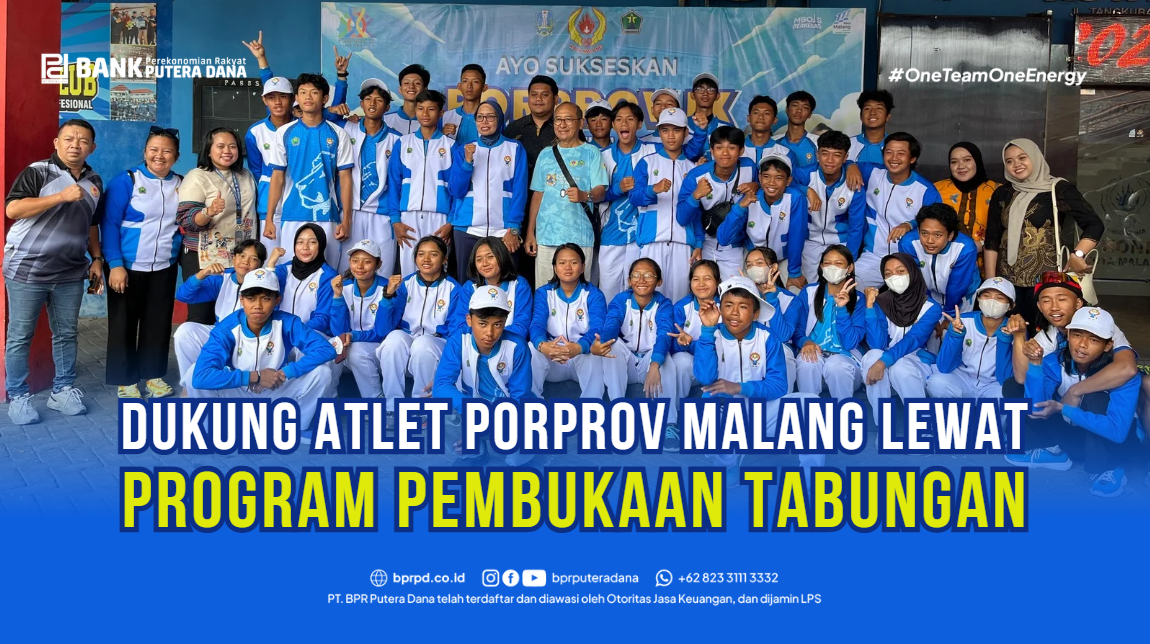 BPR PUTERA DANA Dukung Atlet Porprov Malang lewat Program Pembukaan Tabungan Bersama